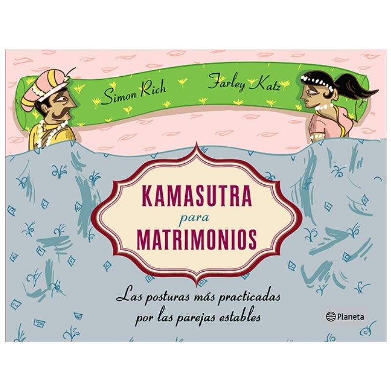 GRUPO PLANETA - KAMASUTRA PARA MARIAGES TAPA BLANDA